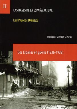 LAS BASES DE LAS DOS ESPAÑAS EN GUERRA (1936-1939)/
