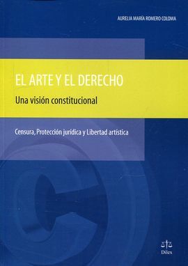 EL ARTE Y EL DERECHO /UNA VISION CONSTITUCIONAL