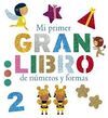 MI PRIMER GRAN LIBRO DE COLORES Y OPUESTOS