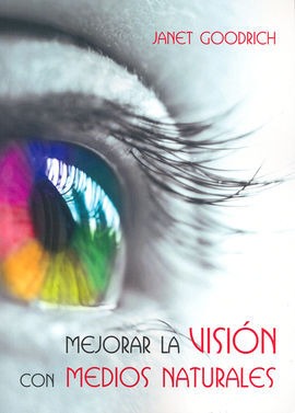 MEJORAR LA VISIÓN CON MEDIOS NATURALES
