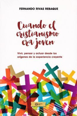 CUANDO EL CRISTIANISMO ERA JOVEN