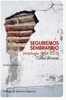 SEGUIREMOS SEMBRANDO (ANTOLOGÍA 1964-2010)