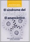 EL SÍNDROME DEL PERFECCIONISTA: EL ANANCÁSTICO