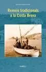 REMEIS TRADICIONALS A LA COSTA BRAVA