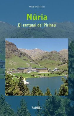 NÚRIA EL SANTUARI DEL PIRINEU