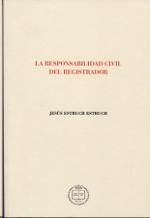 LA RESPONSABILIDAD CIVIL DEL REGISTRADOR