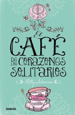 EL CAFE DE LOS CORAZONES SOLITARIOS