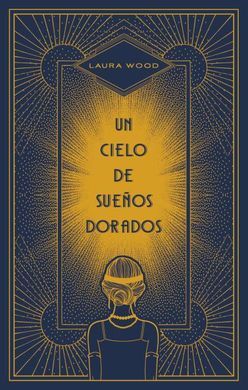 CIELO DE SUEÑOS DORADOS, UN