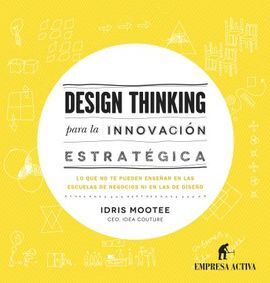 DESIGN THINKING PARA INNOVACIÓN ESTRATÉGICA