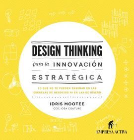 DESIGN THINKING PARA INNOVACIÓN ESTRATÉGICA