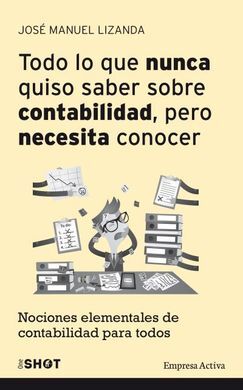 TODO LO QUE NUNCA QUISO SABER SOBRE CONTABILIDAD, PERO NECESITA CONOCER