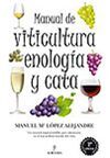 MANUAL DE VITICULTURA, ENOLOGÍA Y CATA (2ª EDICIÓN)