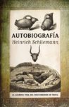 AUTOBIOGRAFÍA HEINRICH SCHLIEMANN