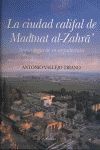 CIUDAD CALIFAL DE MEDINAT AL-ZAHARA, LA