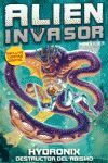 ALIEN INVASOR. 4: HYDRONIX. DESTRUCTOR DEL ABISMO