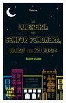LA LLIBRERIA DEL SENYOR PENOMBRA, OBERTA LES 24 HORES