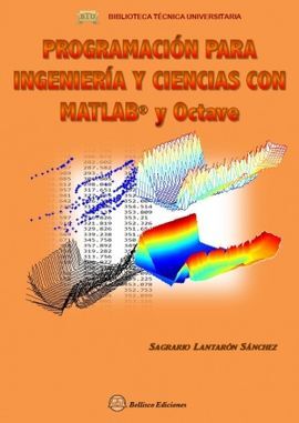 PROGRAMACION PARA INGENIERIA Y CIENCIAS CON MATLAB