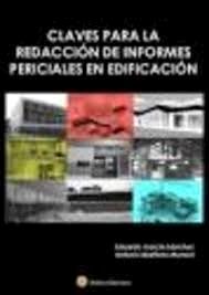 CLAVES PARA LA REDACCION DE INFORMES PERICIALES EN EDIFICACION