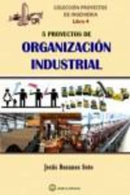 5 PROYECTOS DE ORGANIZACION INDUSTRIAL