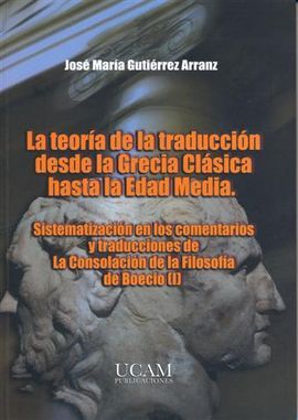 LA TEORÍA DE LA TRADUCCIÓN DESDE LA GRECIA CLÁSICA HASTA LA EDAD MEDIA