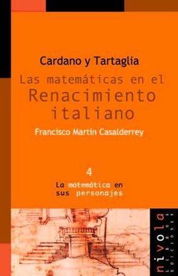 CARDANO Y TARTAGLIA. LAS MATEMÁTICAS EN EL RENACIMIENTO ITALIANO