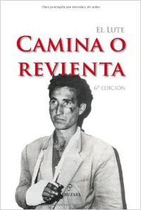 EL LUTE: CAMINA O REVIENTA