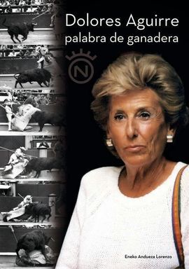 DOLORES AGUIRRE, PALABRA DE GANADERA