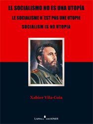 EL SOCIALISMO NO ES UNA UTOPÍA, ES UNA ILUSIÓN