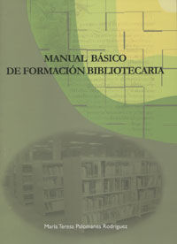 MANUAL BÁSICO DE FORMACIÓN BIBLIOTECARIA