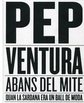 PEP VENTURA. ABANS DEL MITE