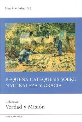 PEQUEÑA CATEQUESIS SOBRE NATURALEZA Y GRACIA