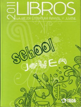 LIBROS 2011. LA MEJOR LITERATURA INFANTIL Y JUVENIL