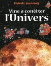 VINE A CONÃIXER L'UNIVERS