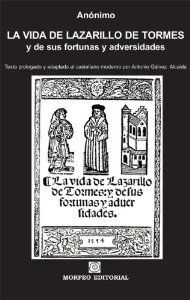 LA VIDA DE LAZARILLO DE TORMES, Y DE SUS FORTUNAS Y ADVERSIDADES