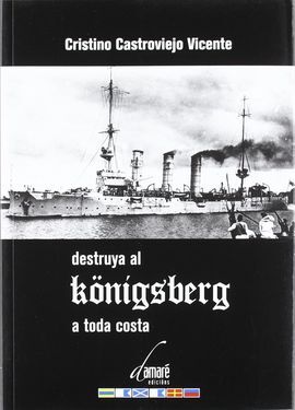 DESTRUYA AL KÖNIGSBERG A TODA COSTA