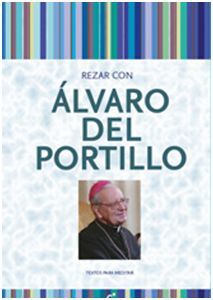 REZAR CON ÁLVARO DEL PORTILLO