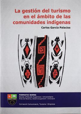 LA GESTIÓN DEL TURISMO EN EL ÁMBITO DE LAS COMUNIDADES INDÍGENAS