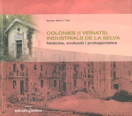 COLONIES (I VEINATS) INDUSTRIALS DE LA SELVA