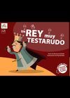 UN REY MUY TESTARUDO