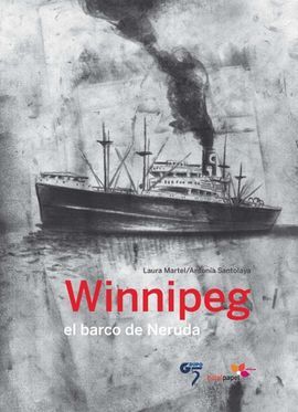 WINNIPEG, EL BARCO DE NERUDA