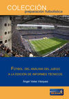 FÚTBOL. DEL ANÁLISIS DEL JUEGO A LA EDICIÓN DE INFORMES TÉCNICOS