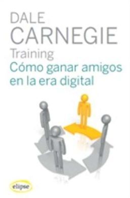 COMO GANAR AMIGOS EN LA ERA DIGITAL