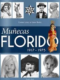 MUÑECAS FLORIDO 1917-1975