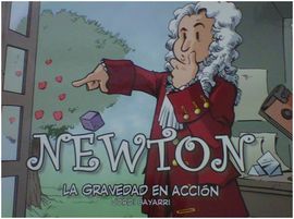 NEWTON, LA GRAVEDAD EN ACCIÓN