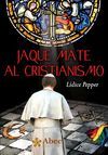JAQUE MATE AL CRISTIANISMO