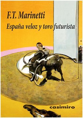 ESPAÑA VELOZ Y TORO FUTURISTA