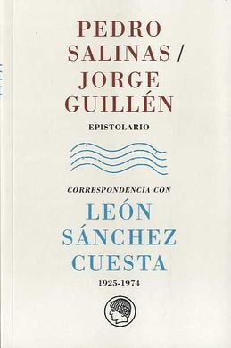 EPISTOLARIO CON LEÓN SÁNCHEZ CUESTA 1925-1974