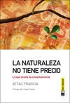 LA NATURALEZA NO TIENE PRECIO. LO QUE OCULTA LA ECONOMÍA VERDE