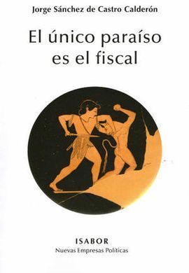 EL ÚNICO PARAÍSO ES EL FISCAL