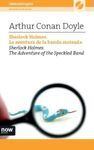 SHERLOCK HOLMES. LA AVENTURA DE LA BANDA MOTEADA. THE ADVENTURE OF THE SPECKLED BAND
